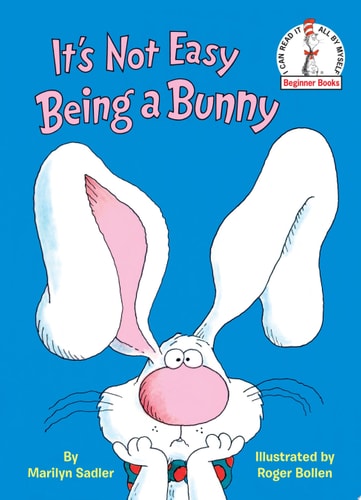 It's Not Easy Being a Bunny: An Early Reader Book for Kids (Beginner Books(R))