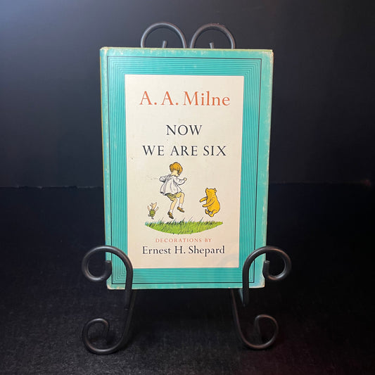 Now We Are Six - A. A. Milne - 1st Thus - 1961