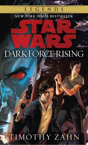 Dark Force Rising: Star Wars Legends (The Thrawn Trilogy)