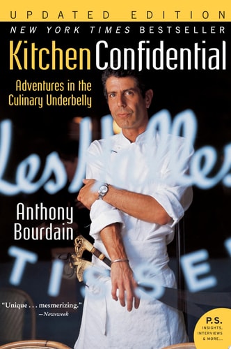 Kitchen Confidential Updated Edition: Adventures in the Culinary Underbelly (P.S.)