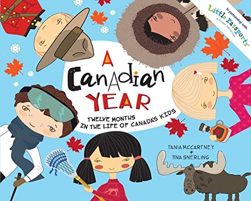 A Canadian Year - Little Passports Edition Twelve Months in the Life of Canada's Kids
