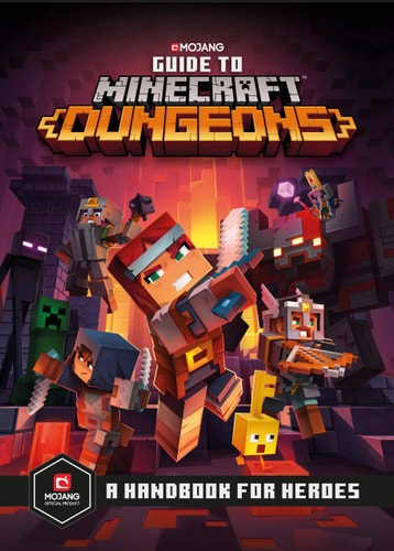 Guide to Minecraft Dungeons A Handbook for Heroes