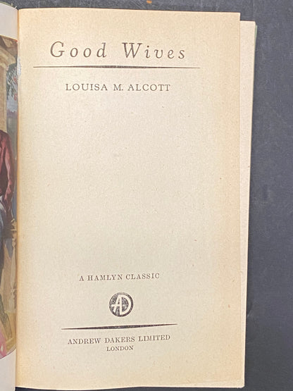 Good Wives - Louisa May Alcott - Date Unknown