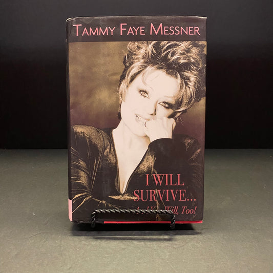 I Will Survive... And You Will, Too! - Tammy Faye Messner - Signed - 1st Edition - 2003