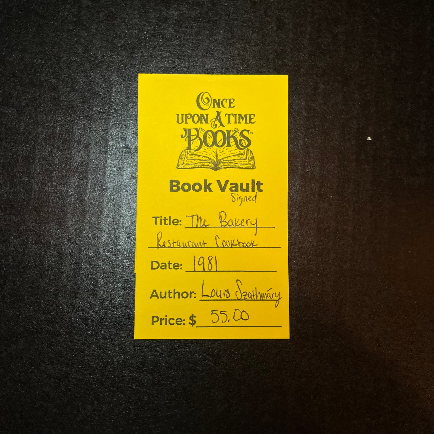 The Bakery Restaurant Cookbook - Louis Szathmáry - Signed Copy - 1981