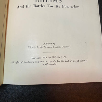 Rheims and the Battles for it's Possessions - Published by Michelin & Cie - 1920