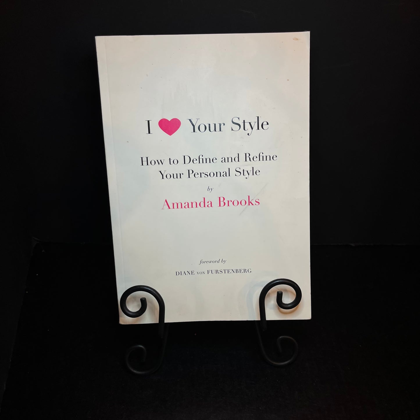 I Love Your Style - Amanda Brooks - Signed - 2009