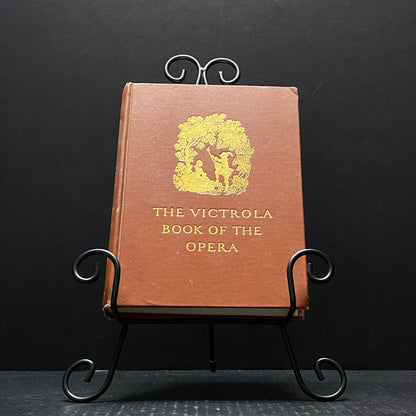 The Victrola Book of the Opera - Victor Talking Machine Company - Sixth Edition - 1921