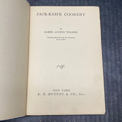 Jack-Knife Cookery - James Austin Wilder - Second Print - 1929