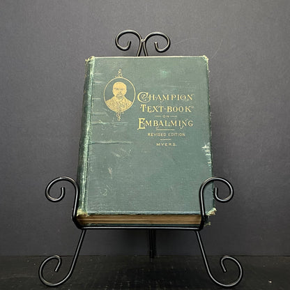 Champion Text-Book On Embalming - Eliab Myers MD - Fifth Edition - 1908