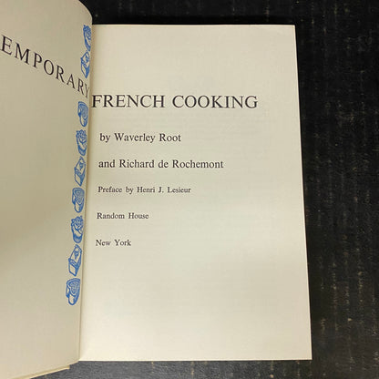 Contemporary French Cooking - Waverley Root - First Printing - 1962