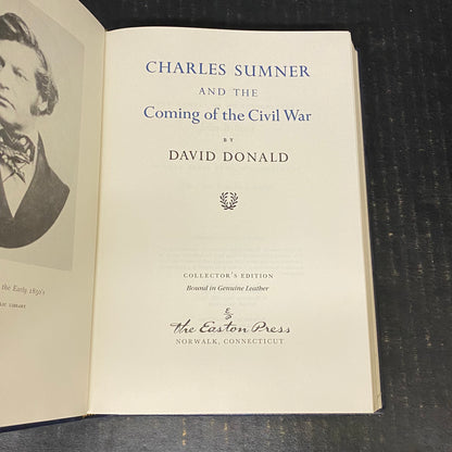 Charles Sumner and the Coming of the Civil War - David Donald - Easton Press - Collector's Edition - 1987