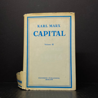 Capital Volume III - Karl Marx - Sixth Printing - 1977