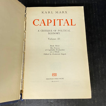 Capital Volume III - Karl Marx - Sixth Printing - 1977