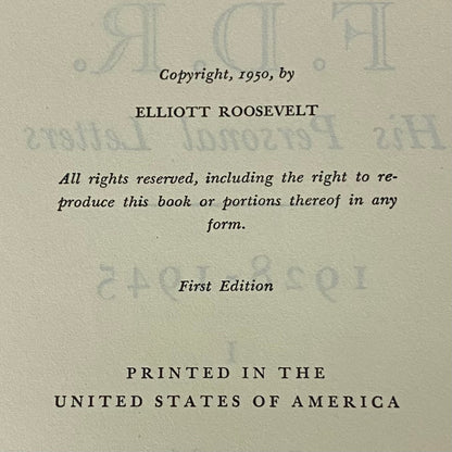 F.D.R. His Personal Letters Volumes I and II - Elliott Roosevelt - First Edition - 1950