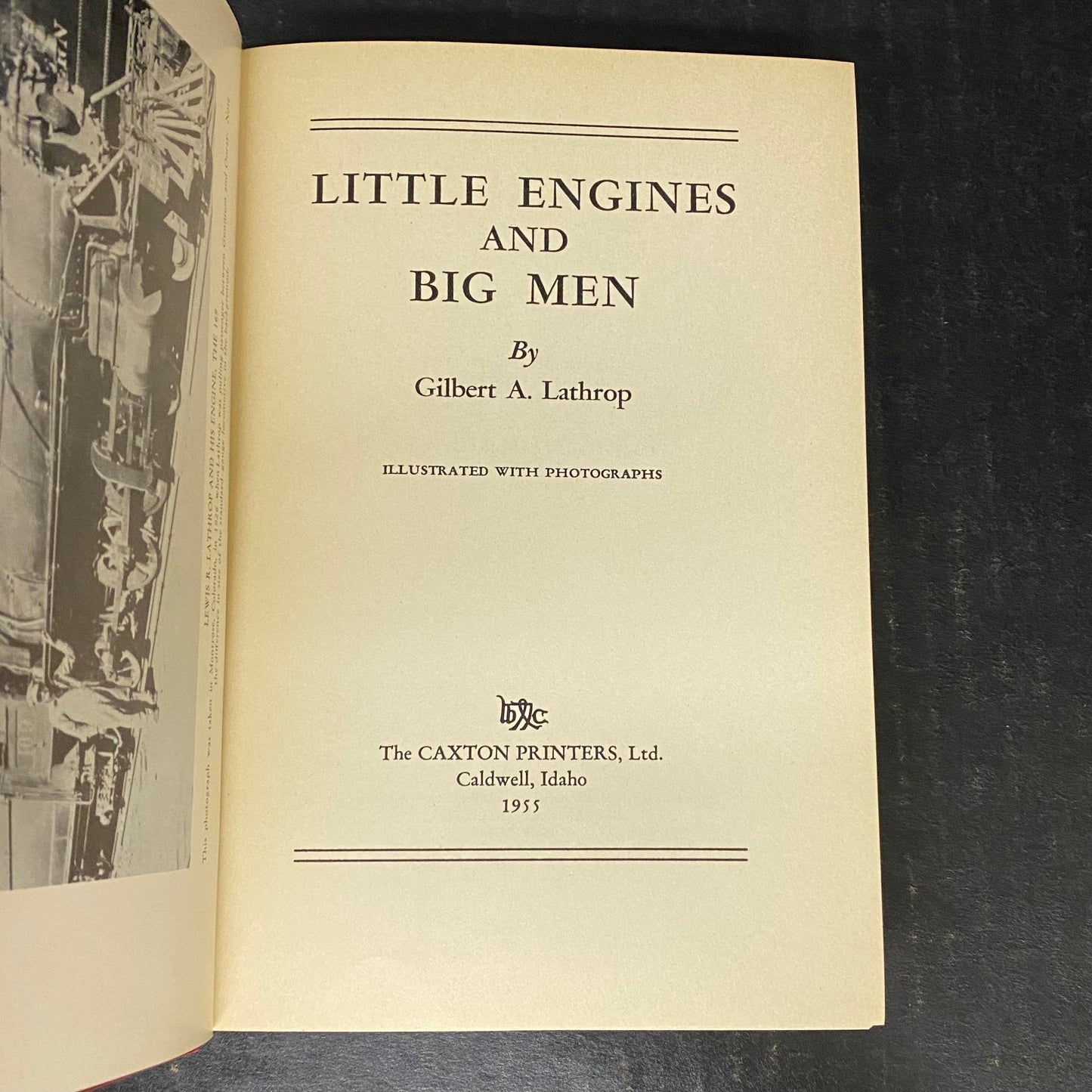 Little Engines And Big Men - Gilbert A. Lathrop - Revised - 1955