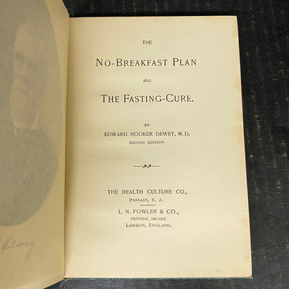 The No-Breakfast Plan and The Fasting-Cure - Edward Hooker Dewey - Second Edition - 1900