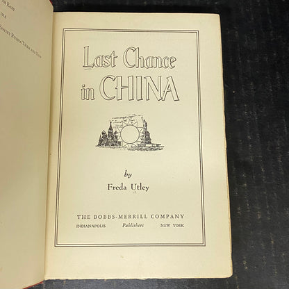 Last Chance in China - Freda Utley - Signed by Author - First Edition - 1947