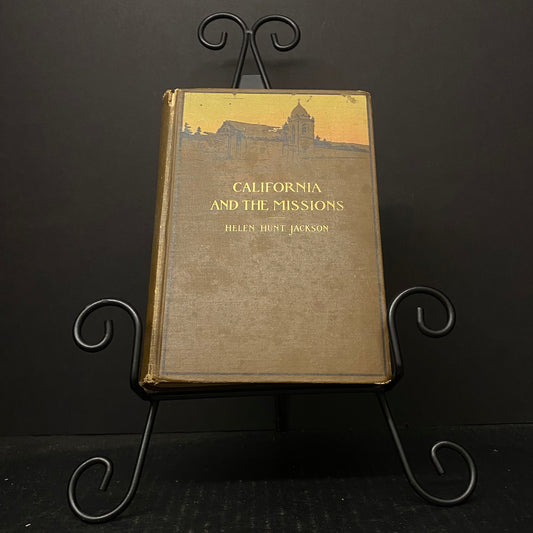 Glimpses of California and the Missions - Helen Hunt Jackson - 1907