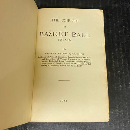 The Science of Basket Ball - Walter E. Meanwell - Ex-Library - 1924