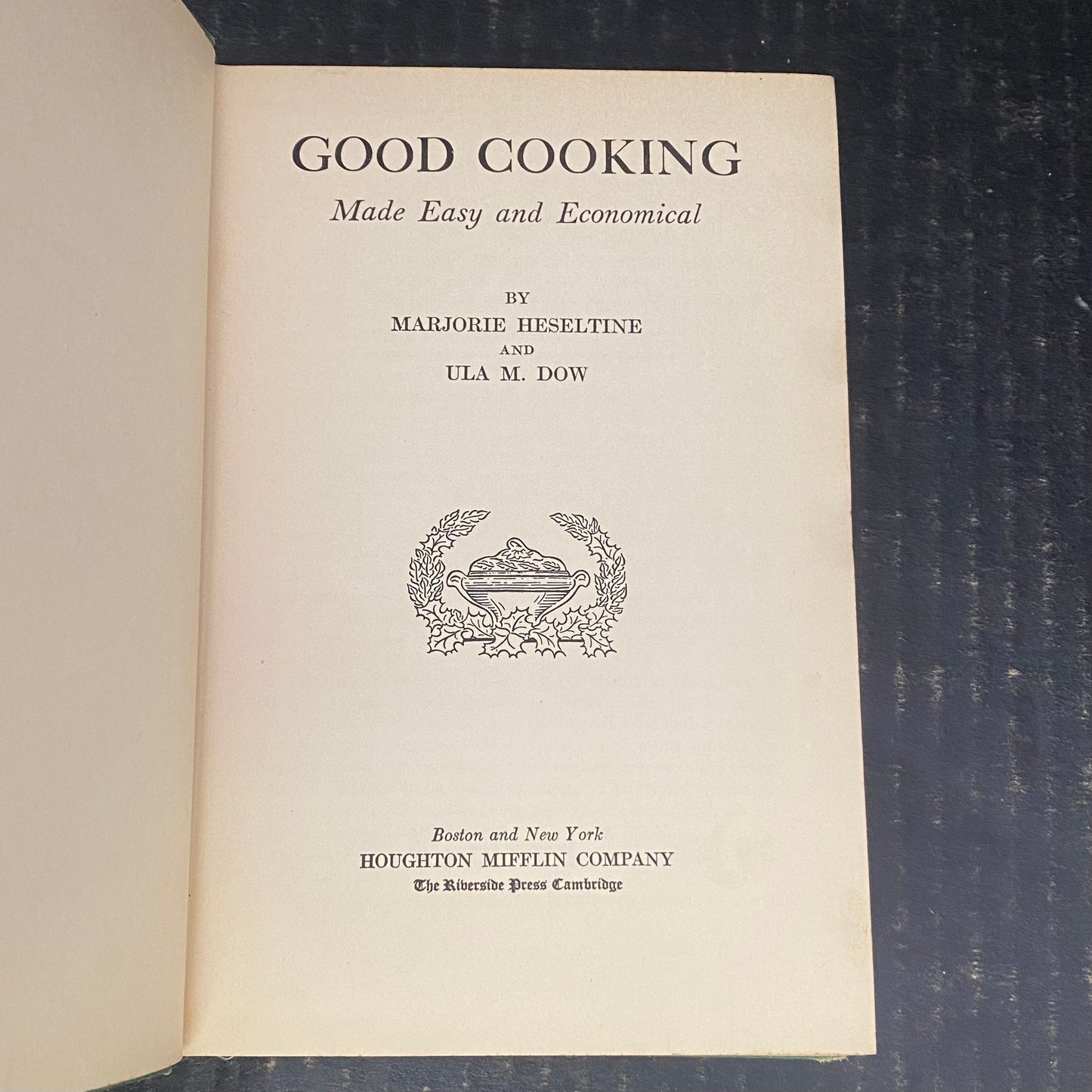 Good Cooking - Marjorie Heseltine and Ula M. Dow - 1933