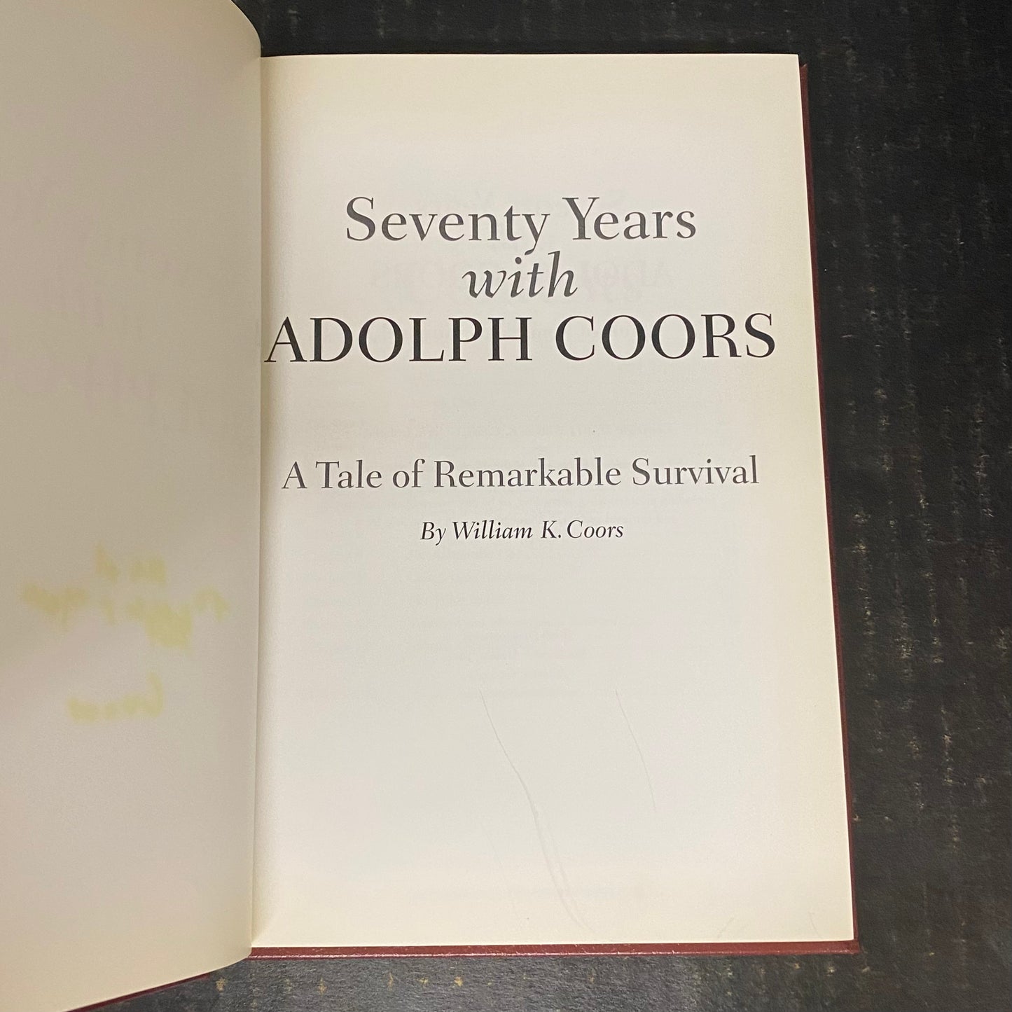 Seventy Years with Adolph Coors - William K. Coors - 2011