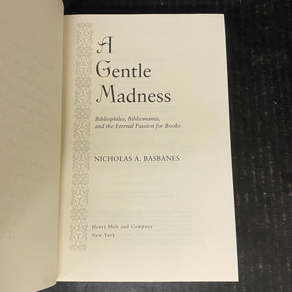 A Gentle Madness - Nicholas A. Basbanes - First Edition - Inscribed by Author - 1995