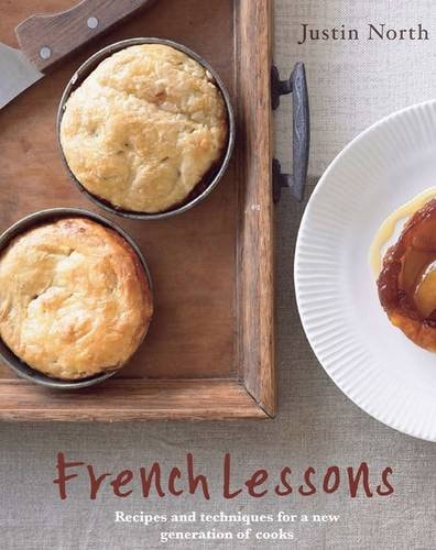 French Lessons Recipes And Techniques For A New Generation Of Cooks
