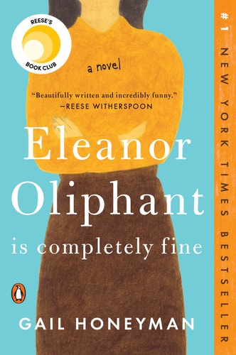 Eleanor Oliphant Is Completely Fine A Novel
