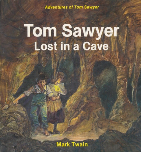 Tom Sawyer Lost in a Cave (Mark Twain's Adventures of Tom Sawyer)