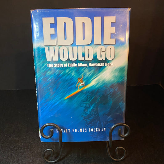 Eddie Would Go - Stuart Holmes Coleman - Signed - 2002