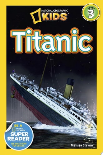Titanic (National Geographic Kids Readers, Level 3)