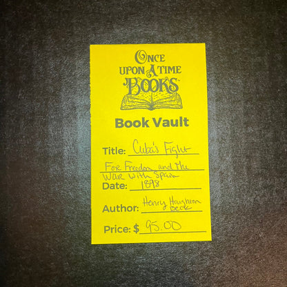 Cuba's Fights for Freedom and the War with Spain - Henry Houghton Beck - 1898