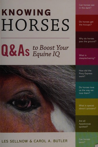 Knowing Horses: Q&As to Boost Your Equine IQ