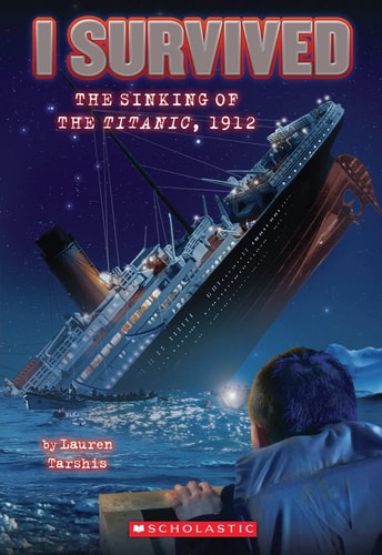 I Survived the Sinking of the Titanic, 1912 (I Survived 1) (I Survived)