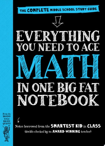 Everything You Need to Ace Math in One Big Fat Notebook The Complete Middle School Study Guide