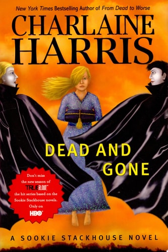 Dead And Gone: A Sookie Stackhouse Novel (Sookie Stackhouse/True Blood)