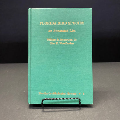 Florida Bird Species - William B. Robertson, Jr. and Glen E. Woolfenden - Signed - 1992