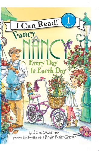 Fancy Nancy: Every Day Is Earth Day