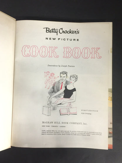 Betty Crocker’s New Picture Cook Book - General Mills, Inc. - 1st Edition - 5th Print - 1961
