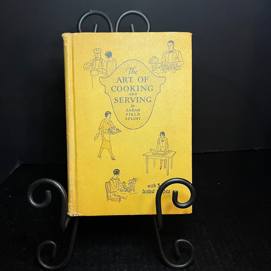 The Art of Cooking & Serving - Sarah Field Splint - 1930
