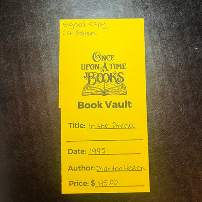 In The Arena - Charlton Heston - Signed Copy - 1st Edition - 1995