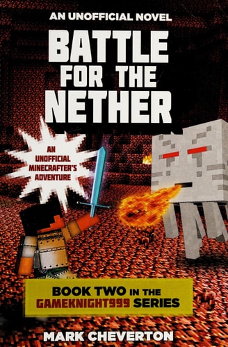 Battle for the Nether Book Two in the Gameknight999 Series: An Unofficial Minecrafter's Adventure