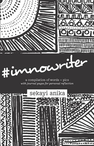 #imnowriter: a compilation of words + pics