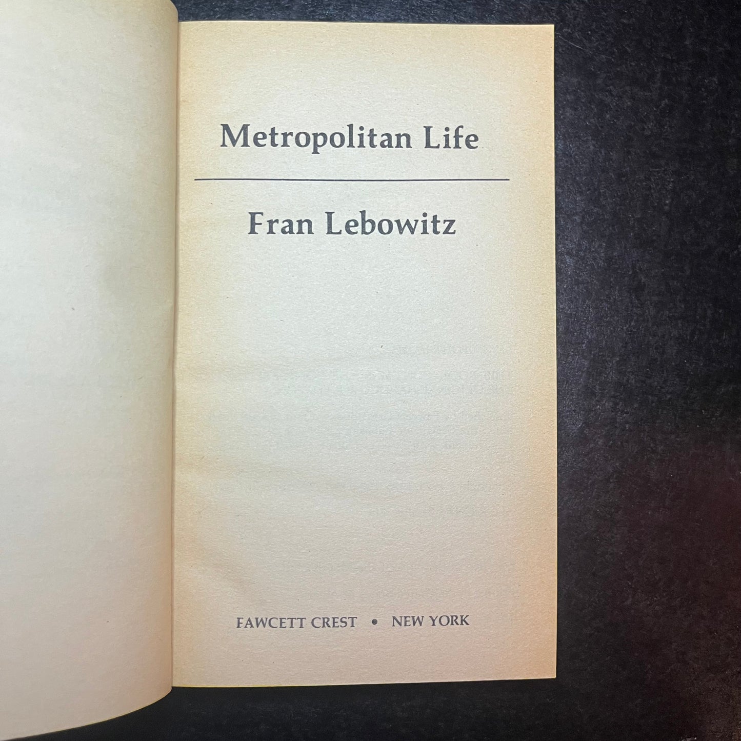 Metropolitan Life - Fran Lebowitz - 1st Thus Edition - 1978