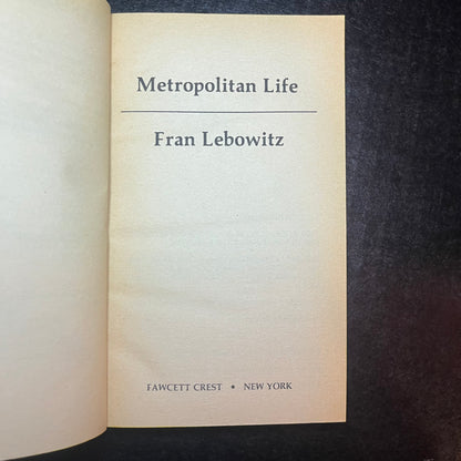 Metropolitan Life - Fran Lebowitz - 1st Thus Edition - 1978