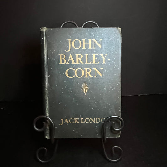 John Barleycorn - Jack London - First Edition - 1913