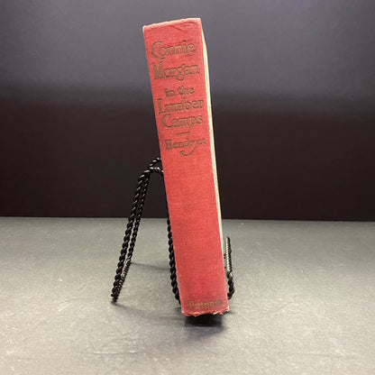 Connie Morgan in the Lumber Camps - James B. Hendryx - 1st Edition - 1919