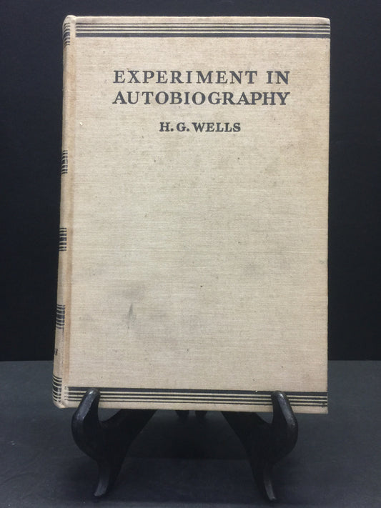 Experiment in Autobiography - H.G. Wells - 1st Edition - 1934