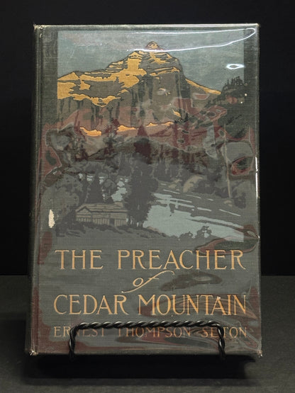 The Preacher of Cedar Mountain - Ernest Seton - 1st Edition - 1917